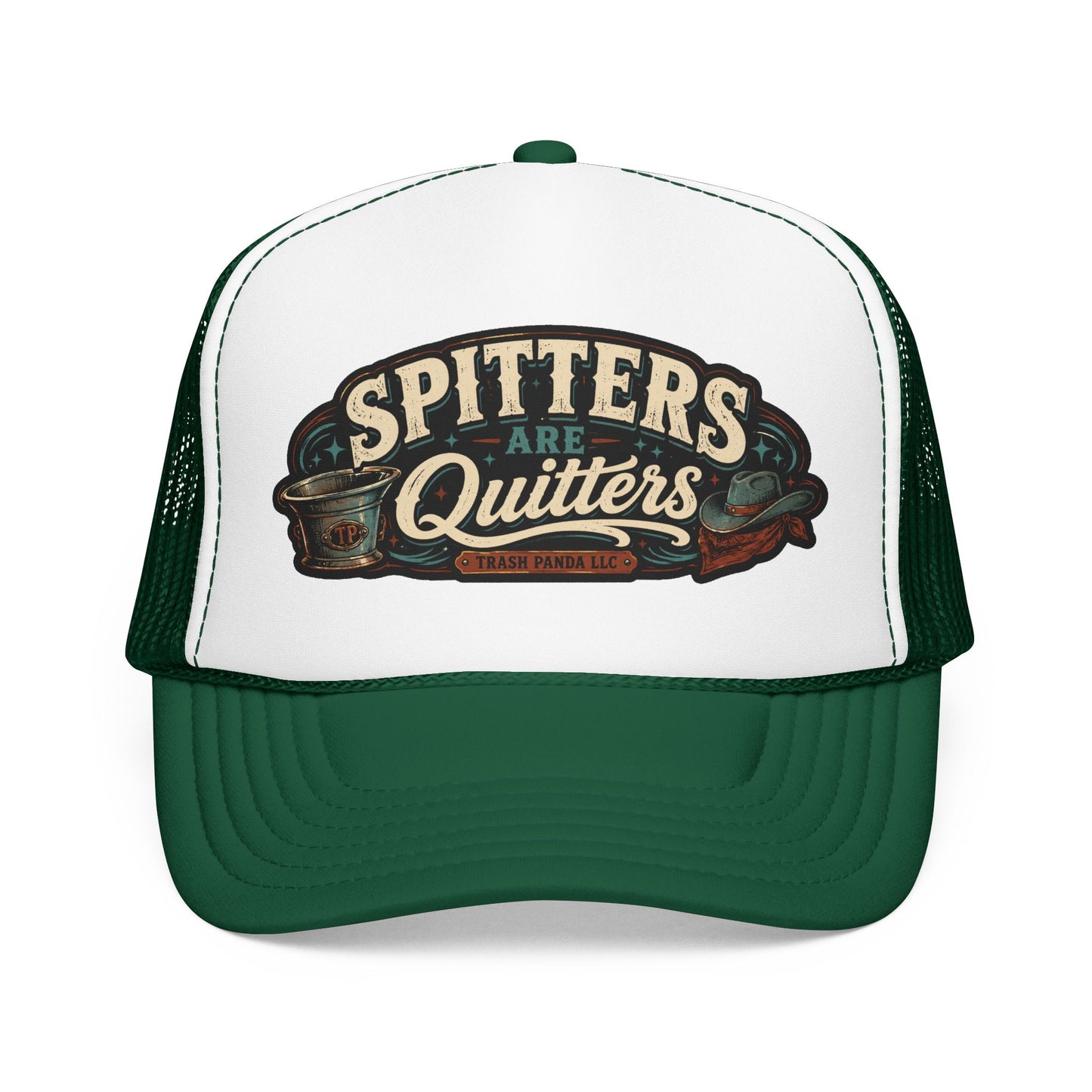 Spitters Are Quitters Foam Trucker Hat (Printed)