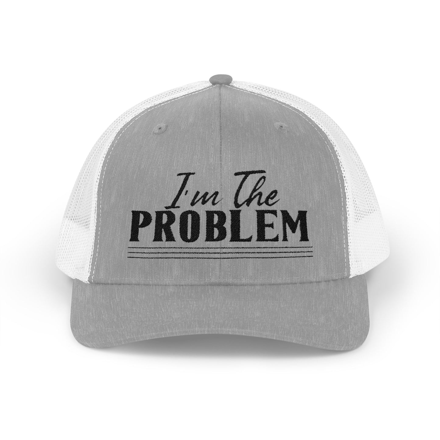 I'm The Problem Snapback Trucker Cap