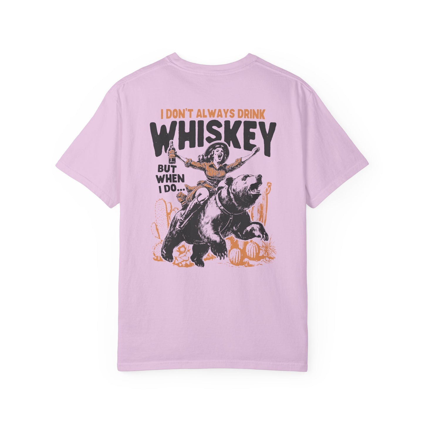 I Don't Always Drink Whiskey Comfort Colors T-shirt