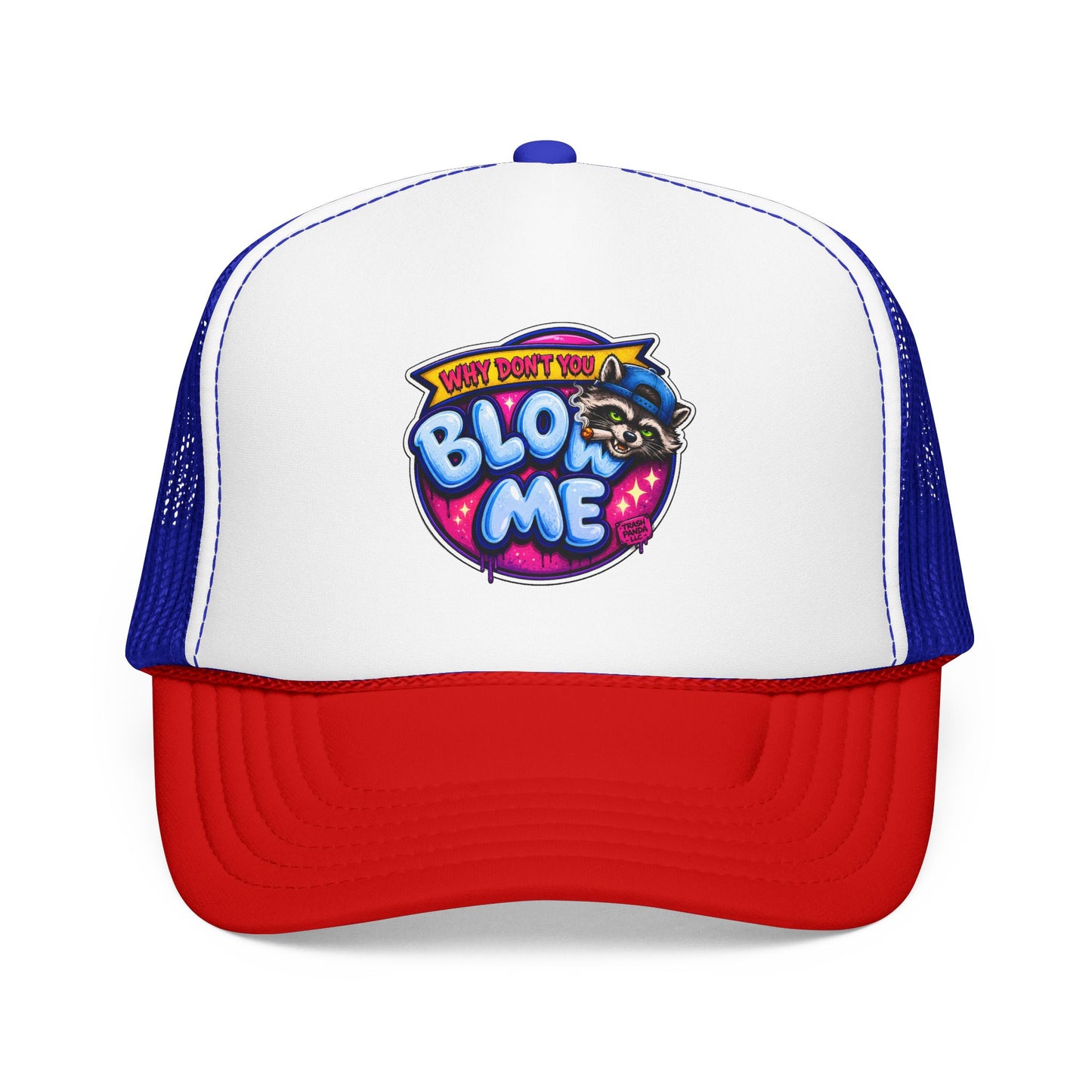 Bl*w Me Foam Trucker Hat (Printed)