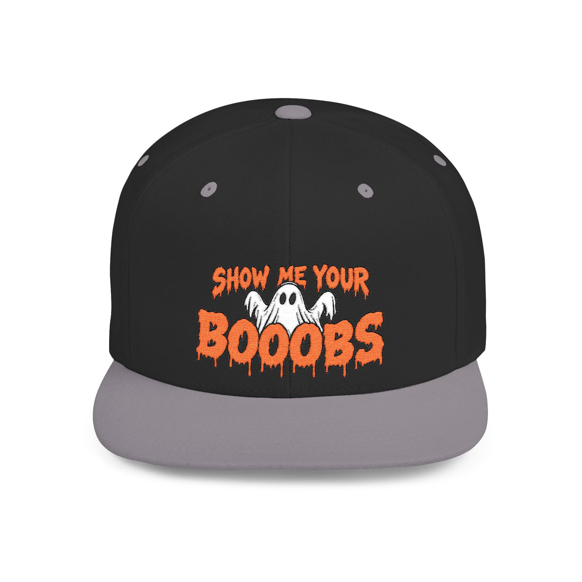 Show Me Your Booobs Flat Bill Snapback (Embroidery)