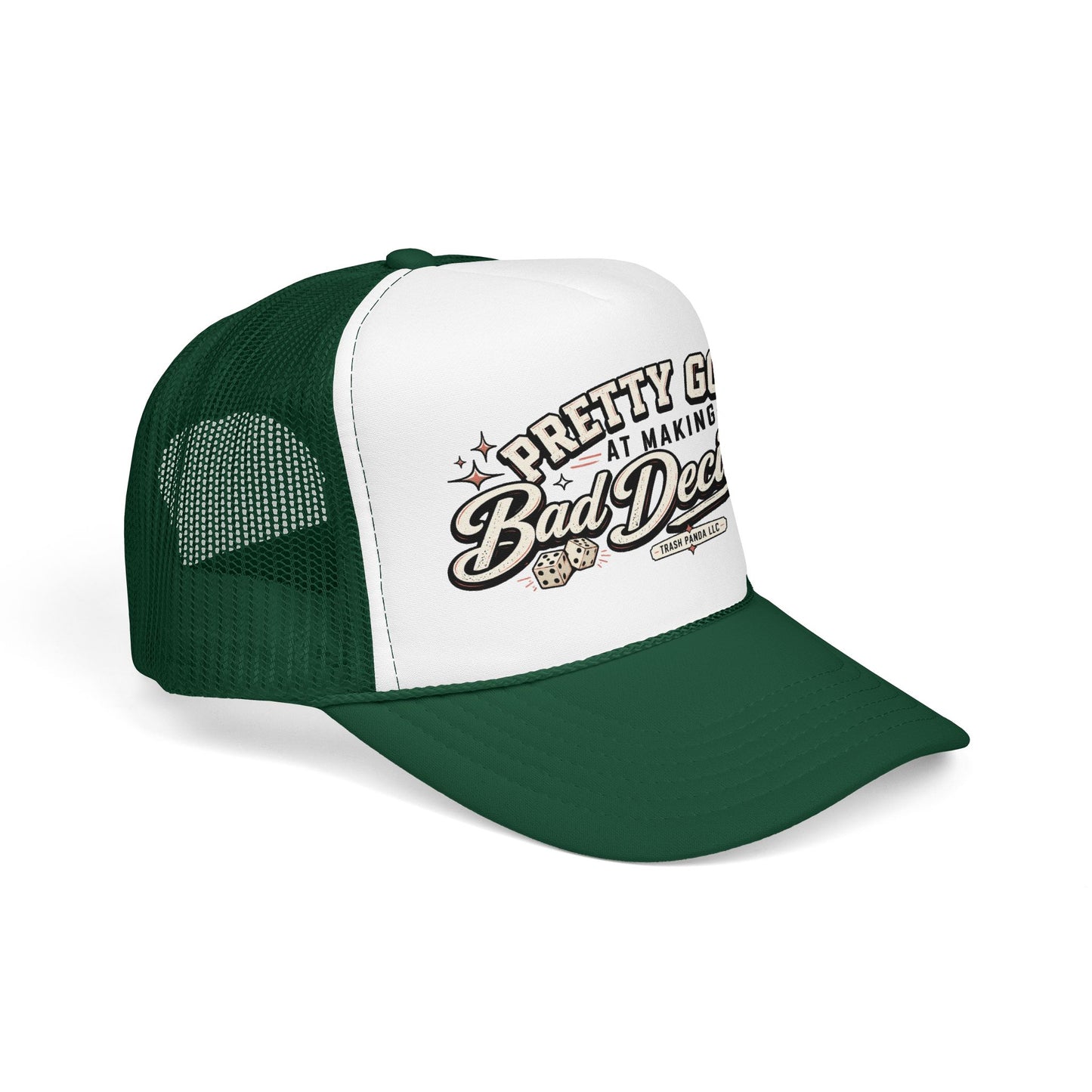 Bad Decisions Foam Trucker Hat (Printed)