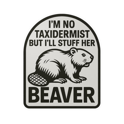 Stuff Her Beaver Kiss-Cut Vinyl Decals