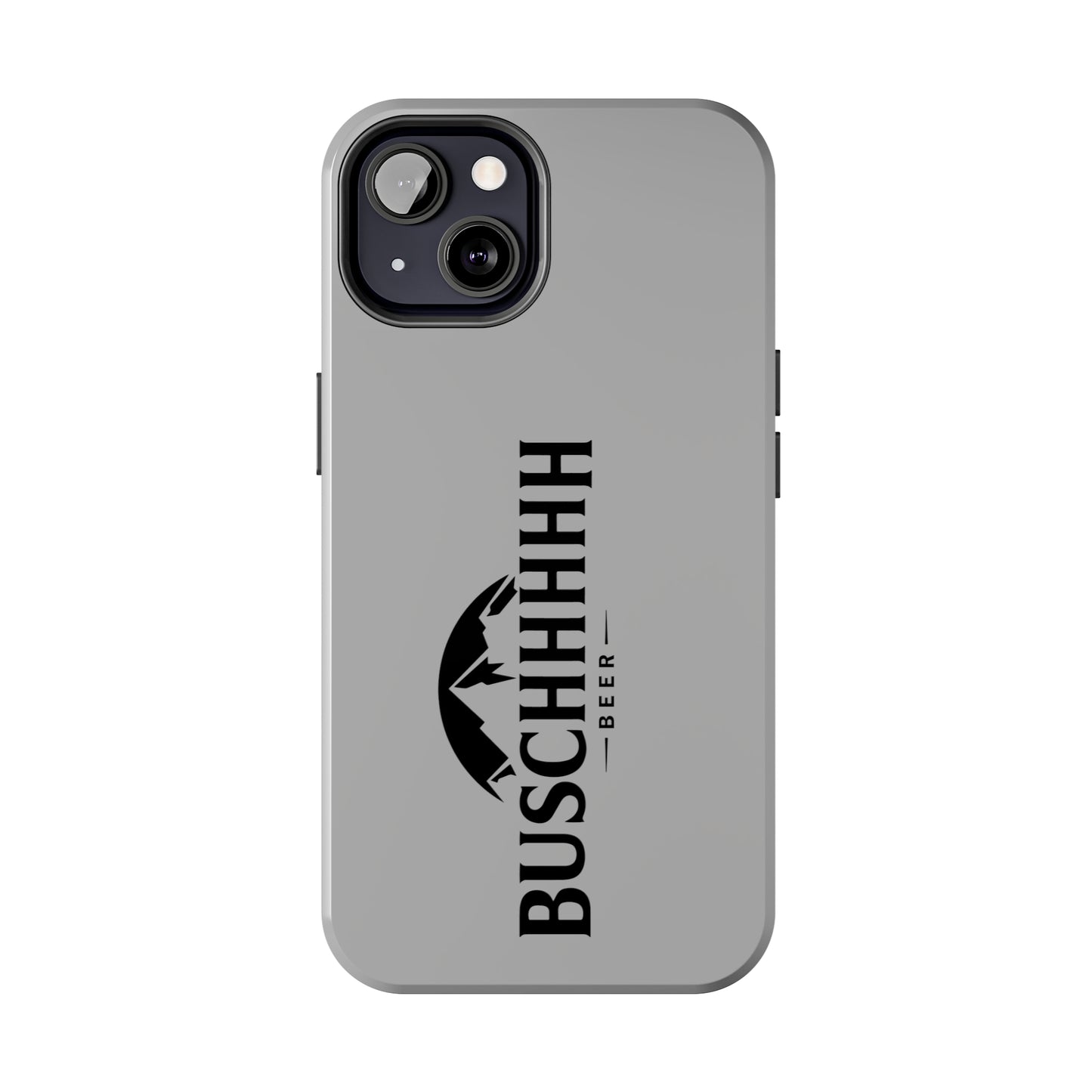 Buschhhhh Tough iPhone Cases