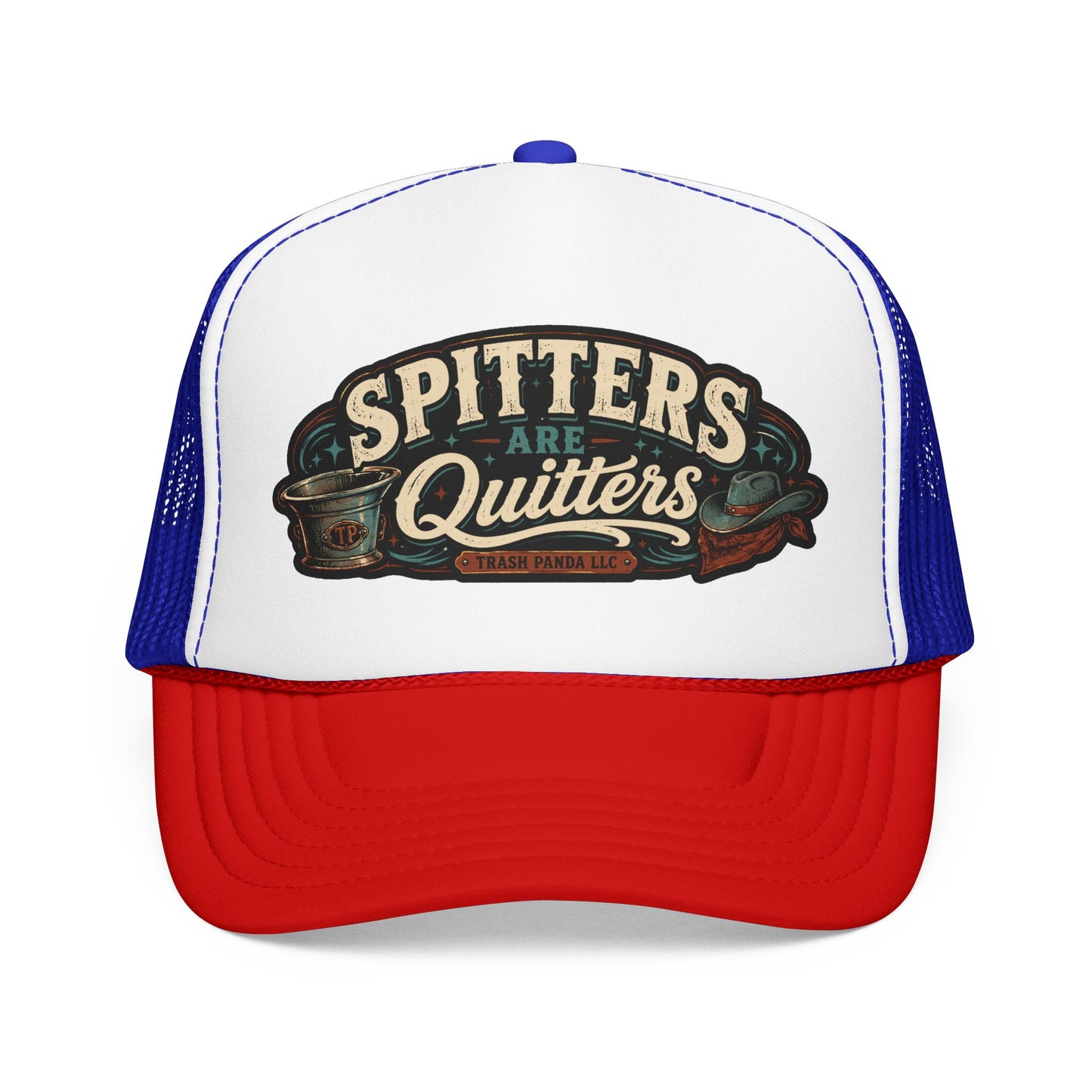 Spitters Are Quitters Foam Trucker Hat (Printed)