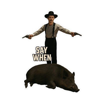Say When Doc Holiday Wild Boar Vinyl Decal