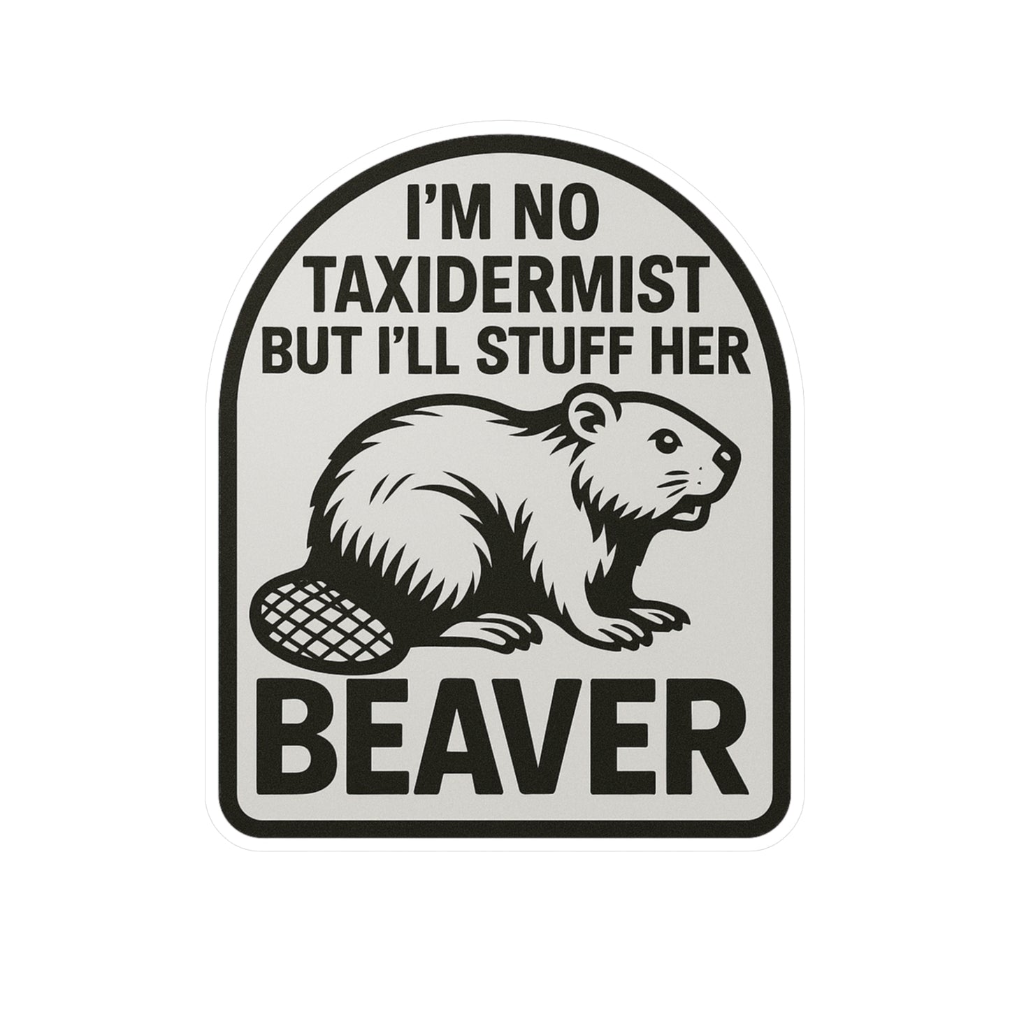 Stuff Her Beaver Kiss-Cut Vinyl Decals