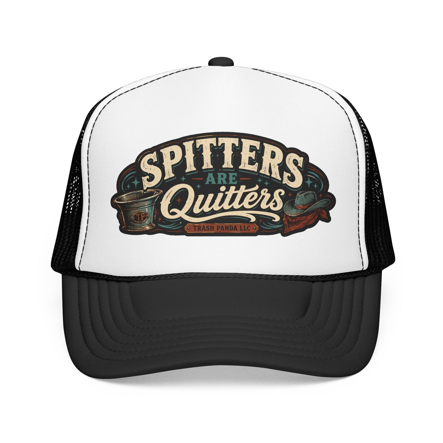 Spitters Are Quitters Foam Trucker Hat (Printed)