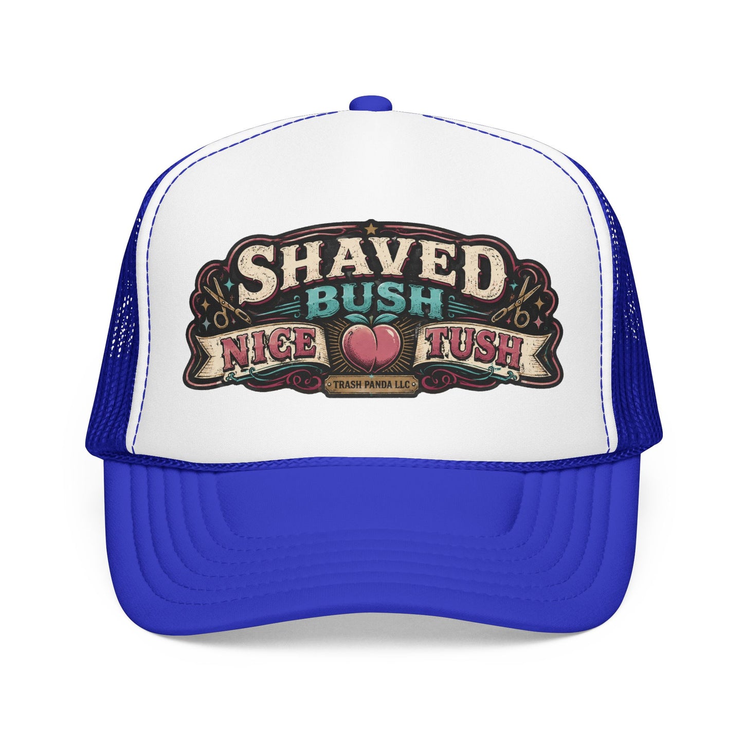 Shaved Bush Nice Tush Foam Trucker Hat (Printed)