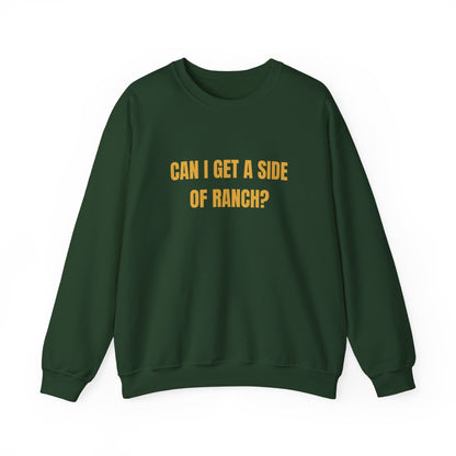 Can I Get A Side Of Ranch Sweatshirt Unisex Heavy Blend™ Crewneck Sweatshirt