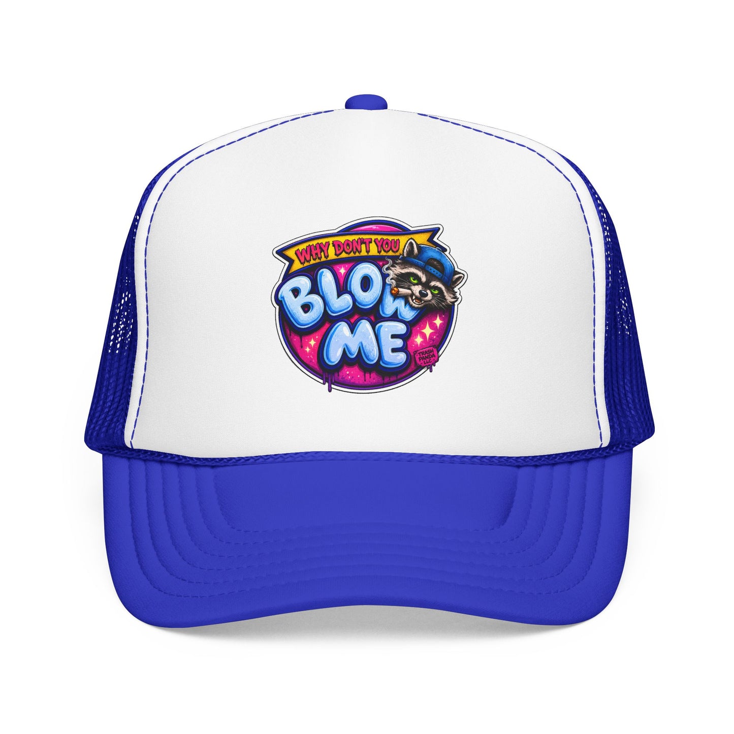 Bl*w Me Foam Trucker Hat (Printed)