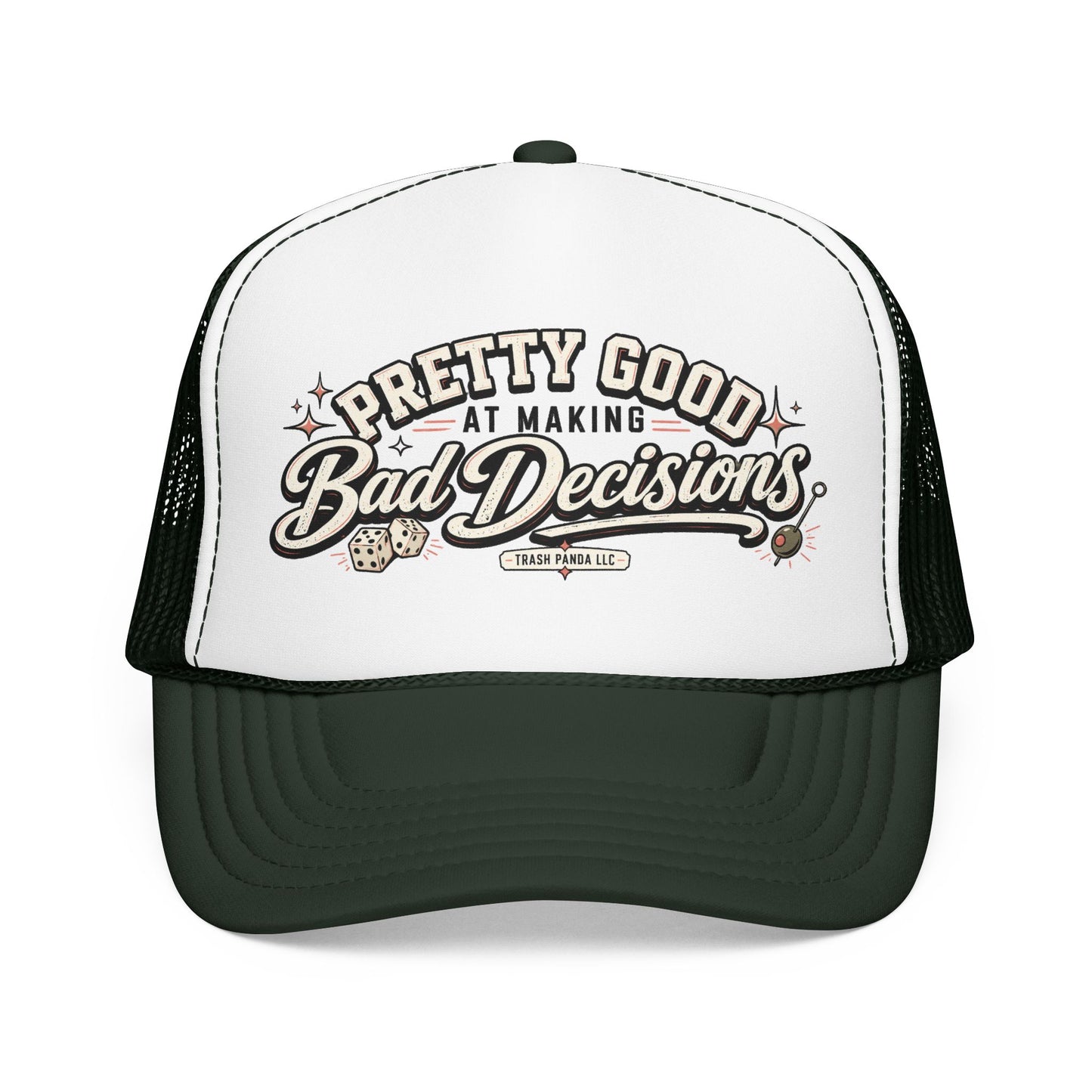 Bad Decisions Foam Trucker Hat (Printed)