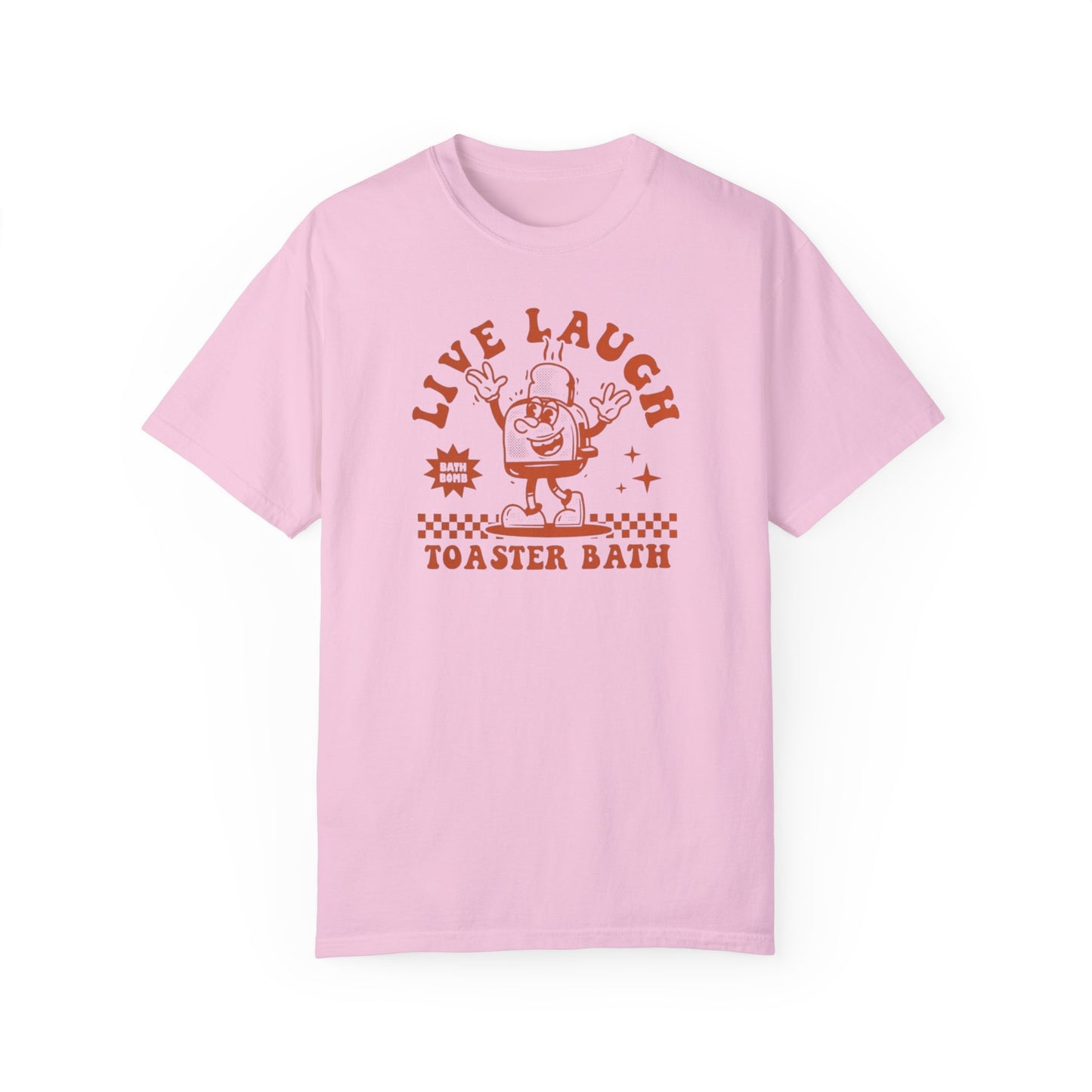 Live Laugh Toaster Bath Comfort Colors Unisex T-shirt