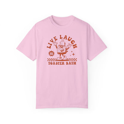 Live Laugh Toaster Bath Comfort Colors Unisex T-shirt