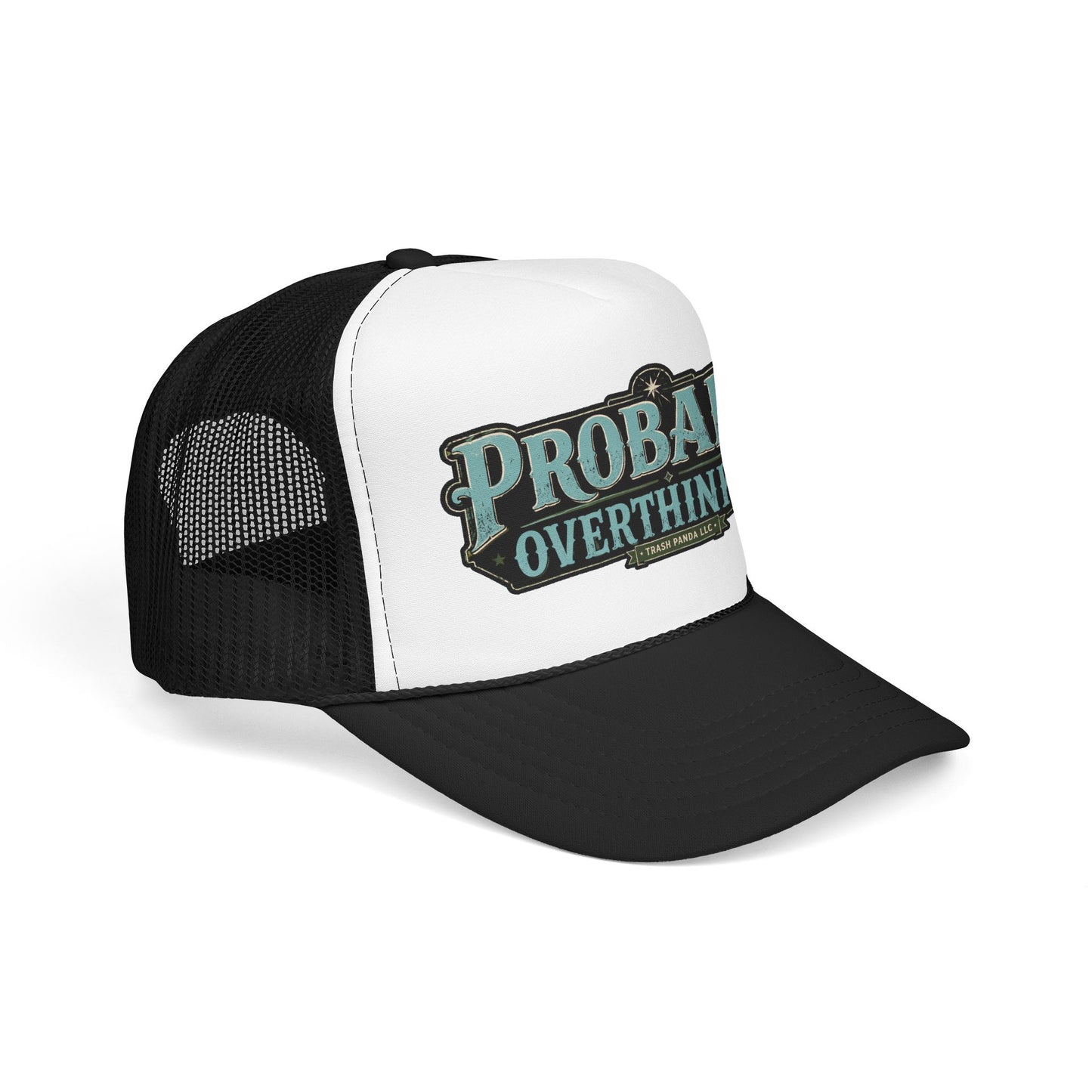 Probably Overthinking Foam Trucker Hat (Printed)