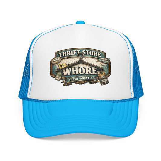 Thrift Store Wh*re Foam Trucker Hat (Printed)