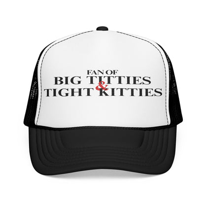 Big Ts & Tight Ks Foam Trucker Hat (Embroidery)