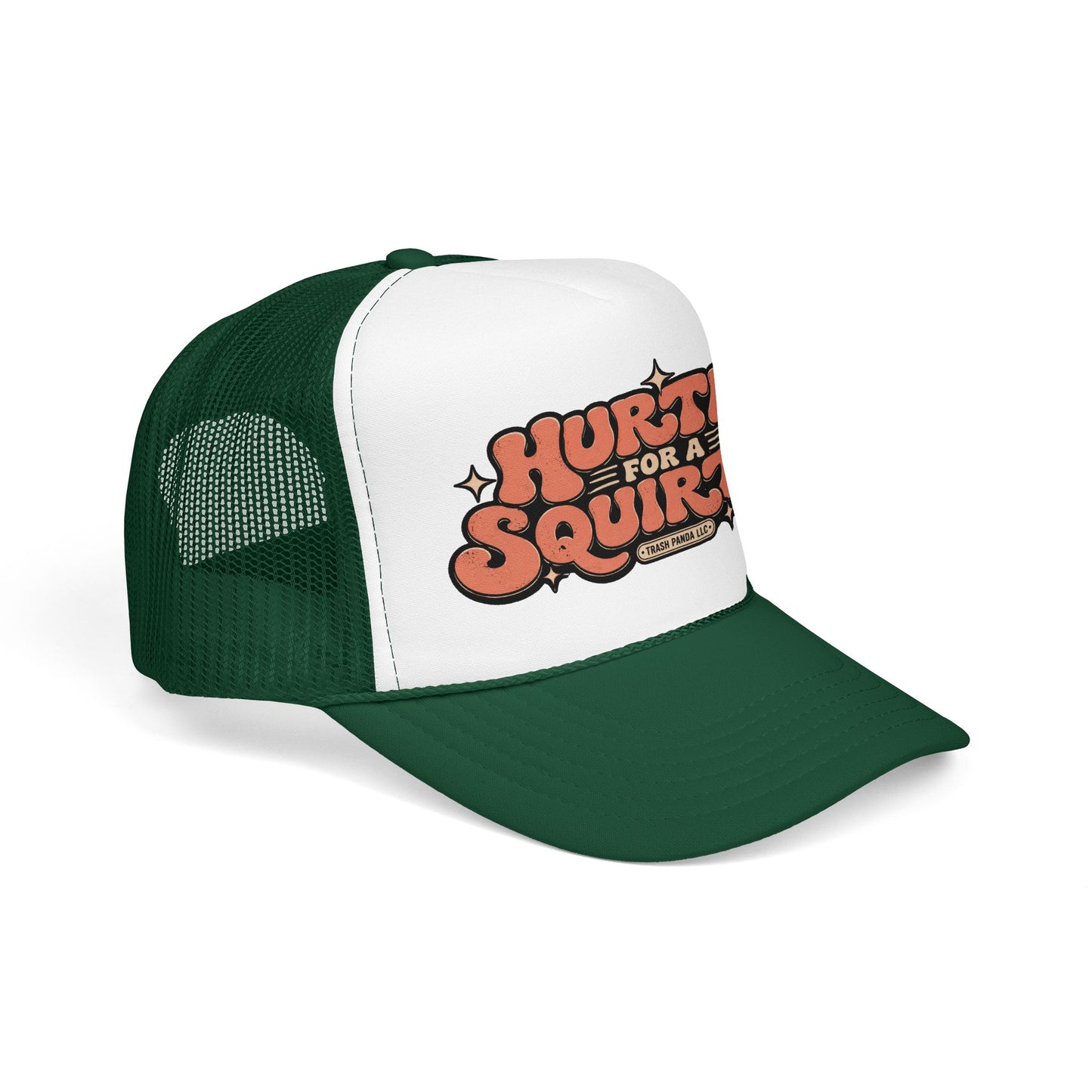 Hurtin' For A Squirtin' Foam Trucker Hat (Printed)