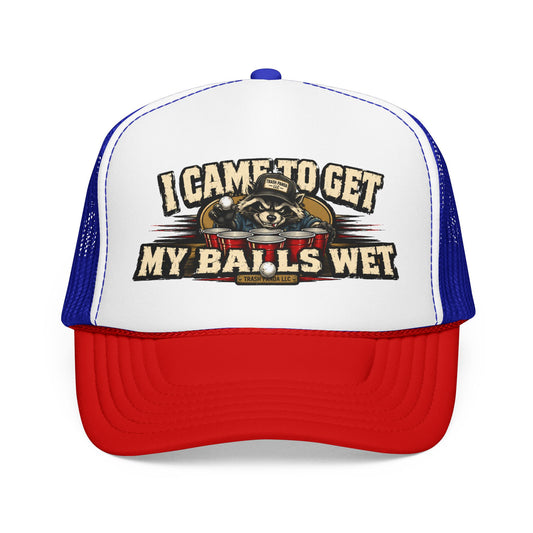 Get My Balls Wet Foam Trucker Hat (Printed)