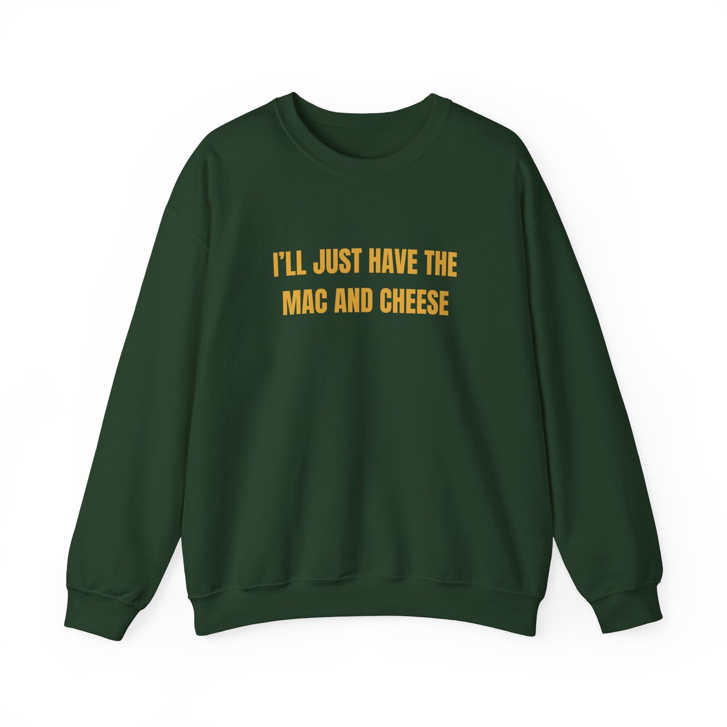 Ill Just Have The Mac And Cheese Sweatshirt Unisex Heavy Blend™ Crewneck Sweatshirt