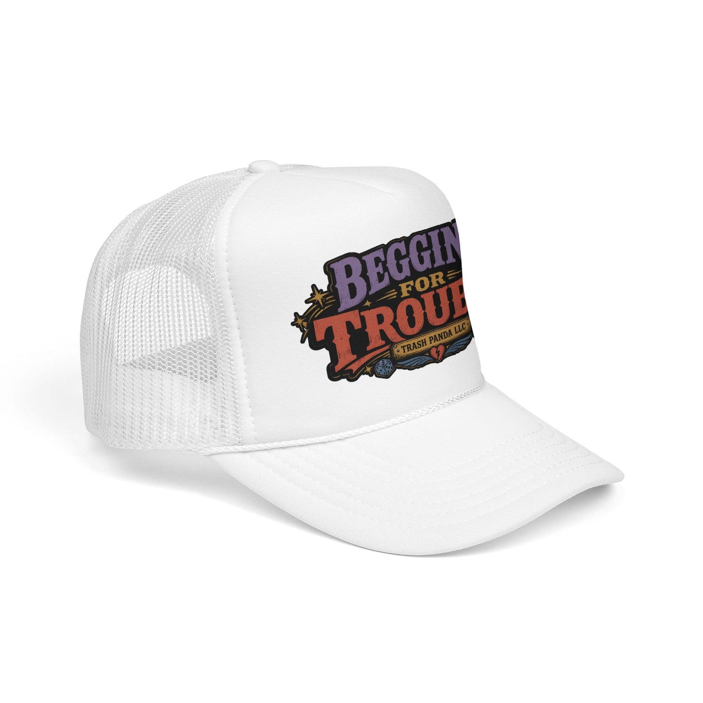 Beggin' For Trouble Foam Trucker Hat (Printed)