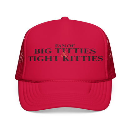 Big Ts & Tight Ks Foam Trucker Hat (Embroidery)