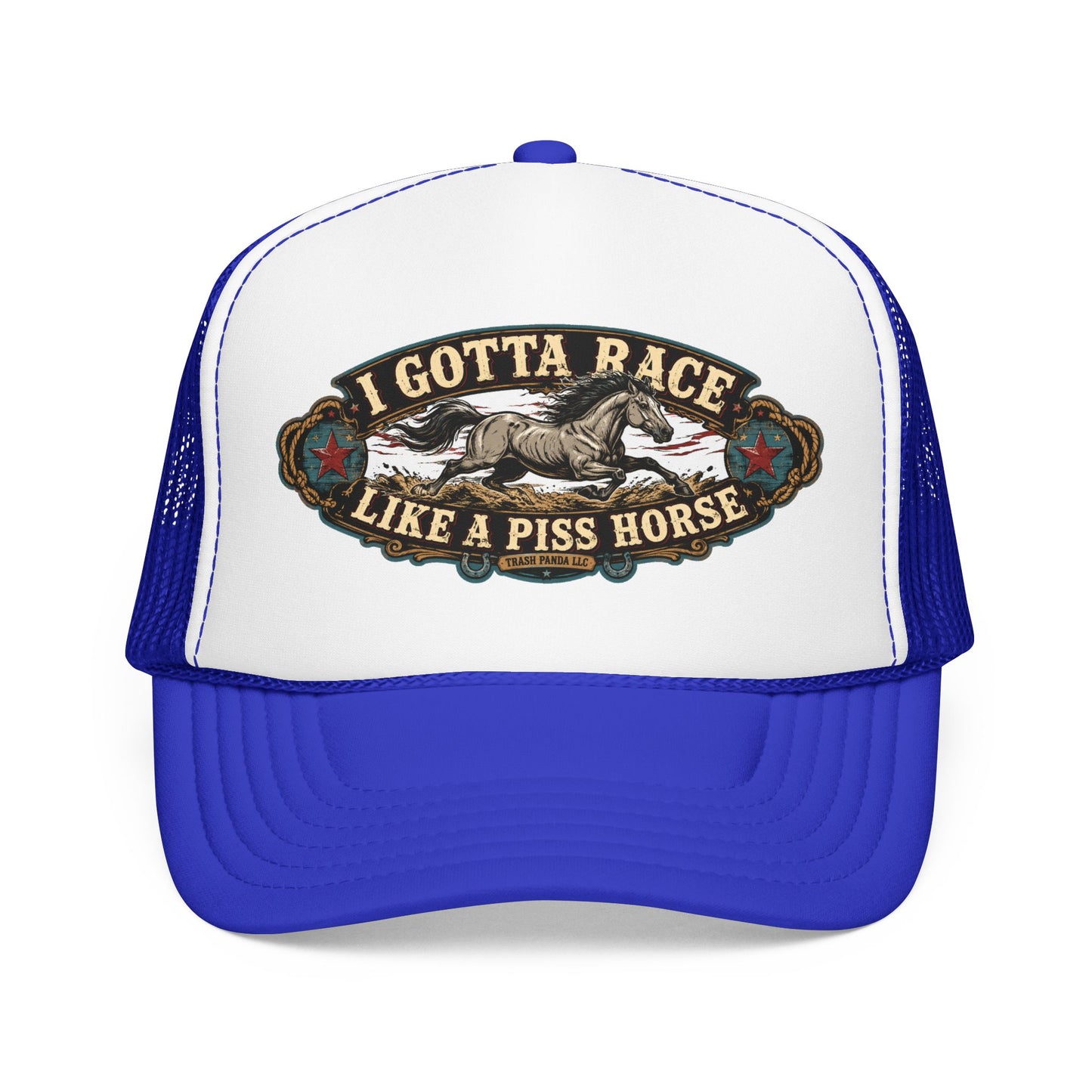 Race Like A Piss Horse Foam Trucker Hat (Printed)
