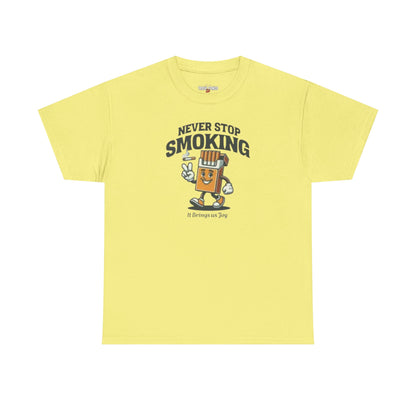 Never Stop Smoking Unisex Heavy Cotton Tee