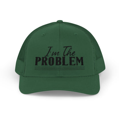 I'm The Problem Snapback Trucker Cap