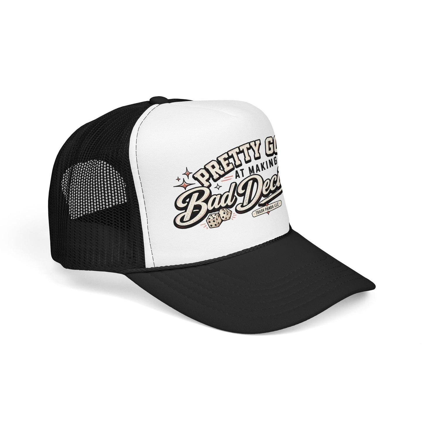 Bad Decisions Foam Trucker Hat (Printed)