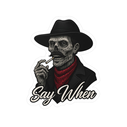Say When Doc Holiday Zombie Tombstone Quote Western Vinyl Decal