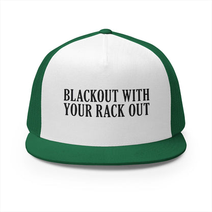 Black Out With Your Rack Out 5 Panel Trucker Cap (Embroidery)