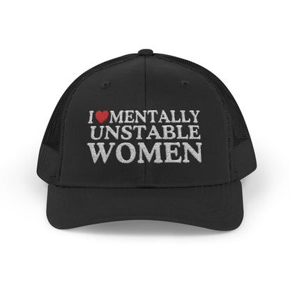 I Heart Mentally Unstable Women Richardson 112 Snapback Trucker Cap