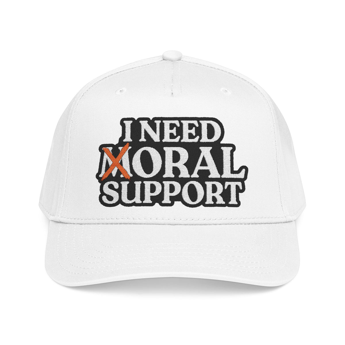 I Need Moral Support Mid Profile Hat (Embroidery)