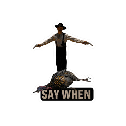 Say When Doc Holiday Turkey Vinyl Decal