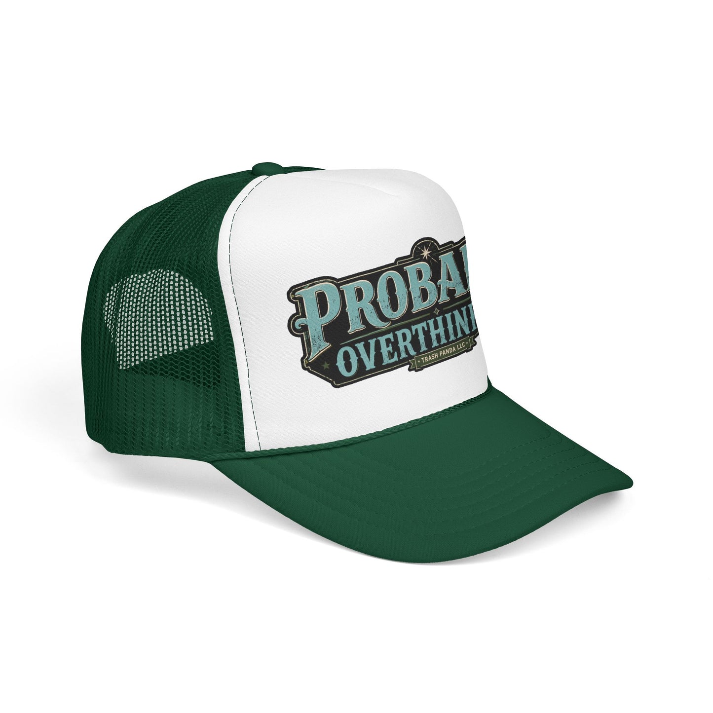Probably Overthinking Foam Trucker Hat (Printed)