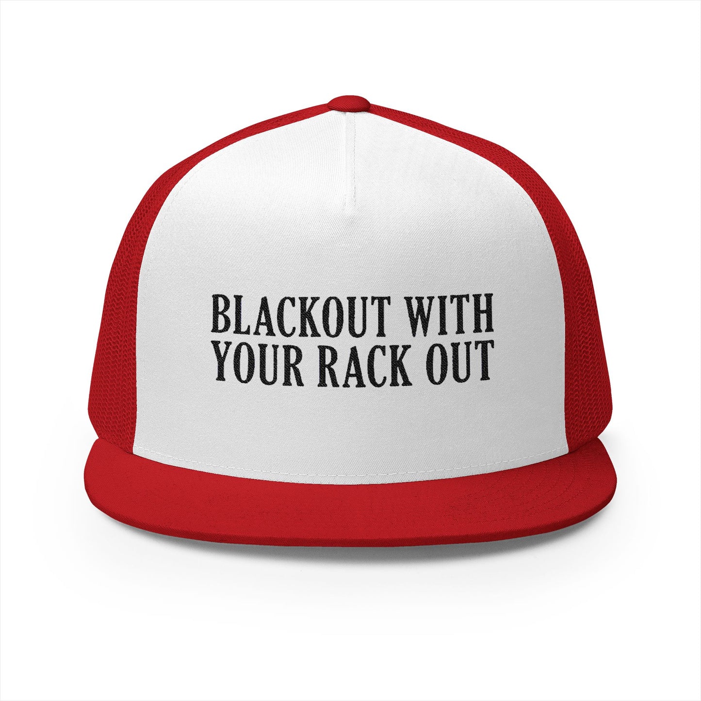 Black Out With Your Rack Out 5 Panel Trucker Cap (Embroidery)