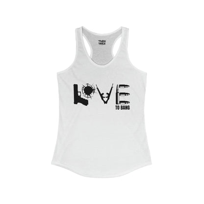 Love To Bang Women's Ideal Racerback Tank