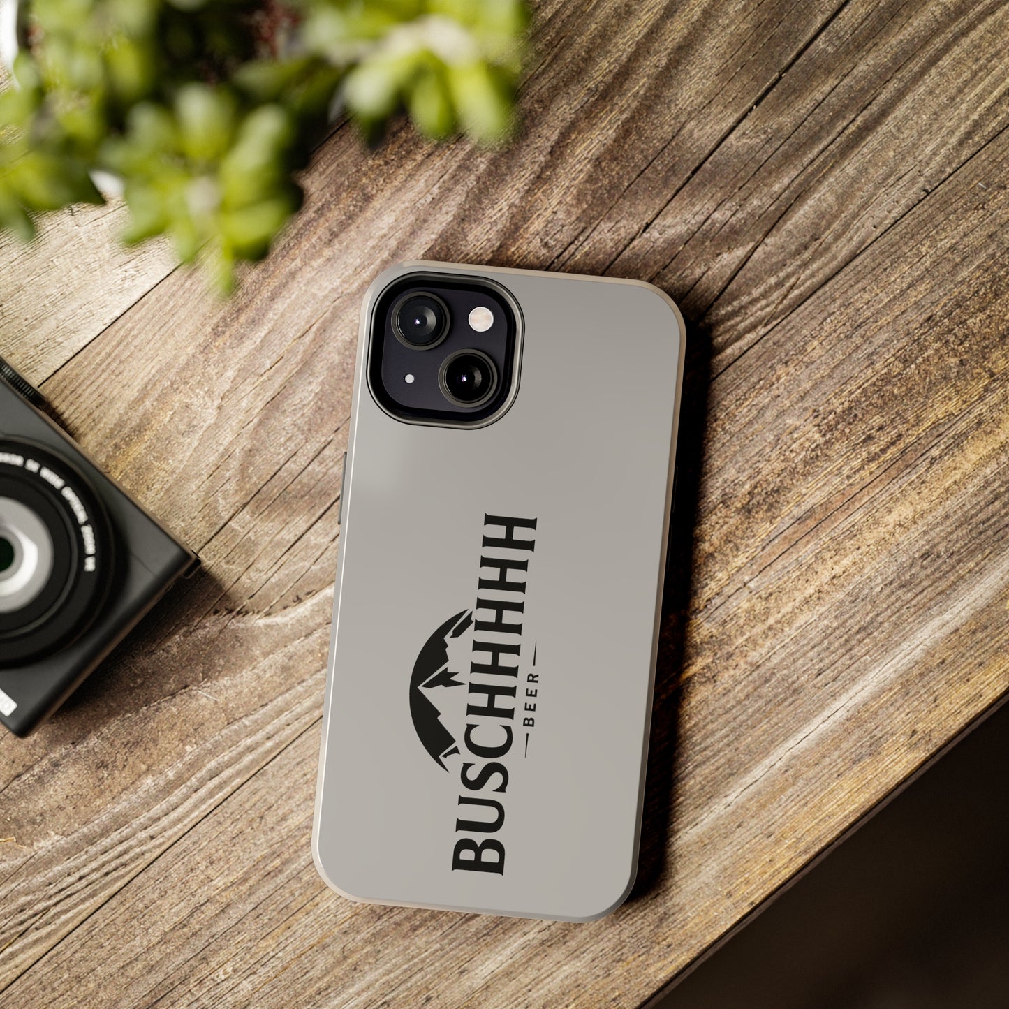 Buschhhhh Tough iPhone Cases