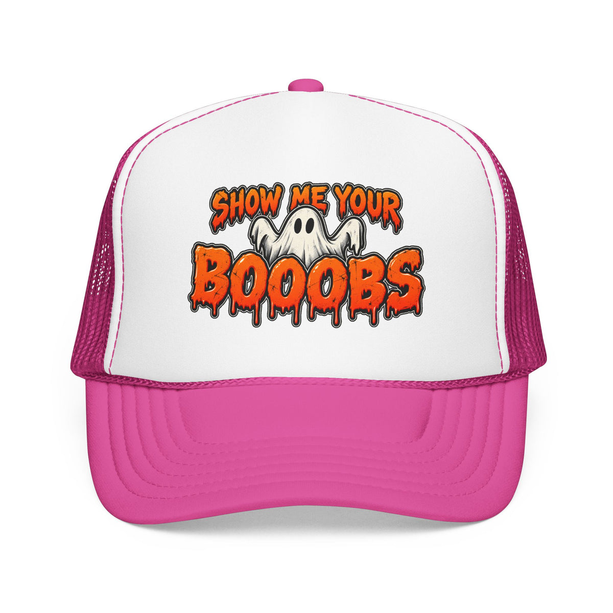 Show Me Your Booobs Foam Trucker Hat (Printed)