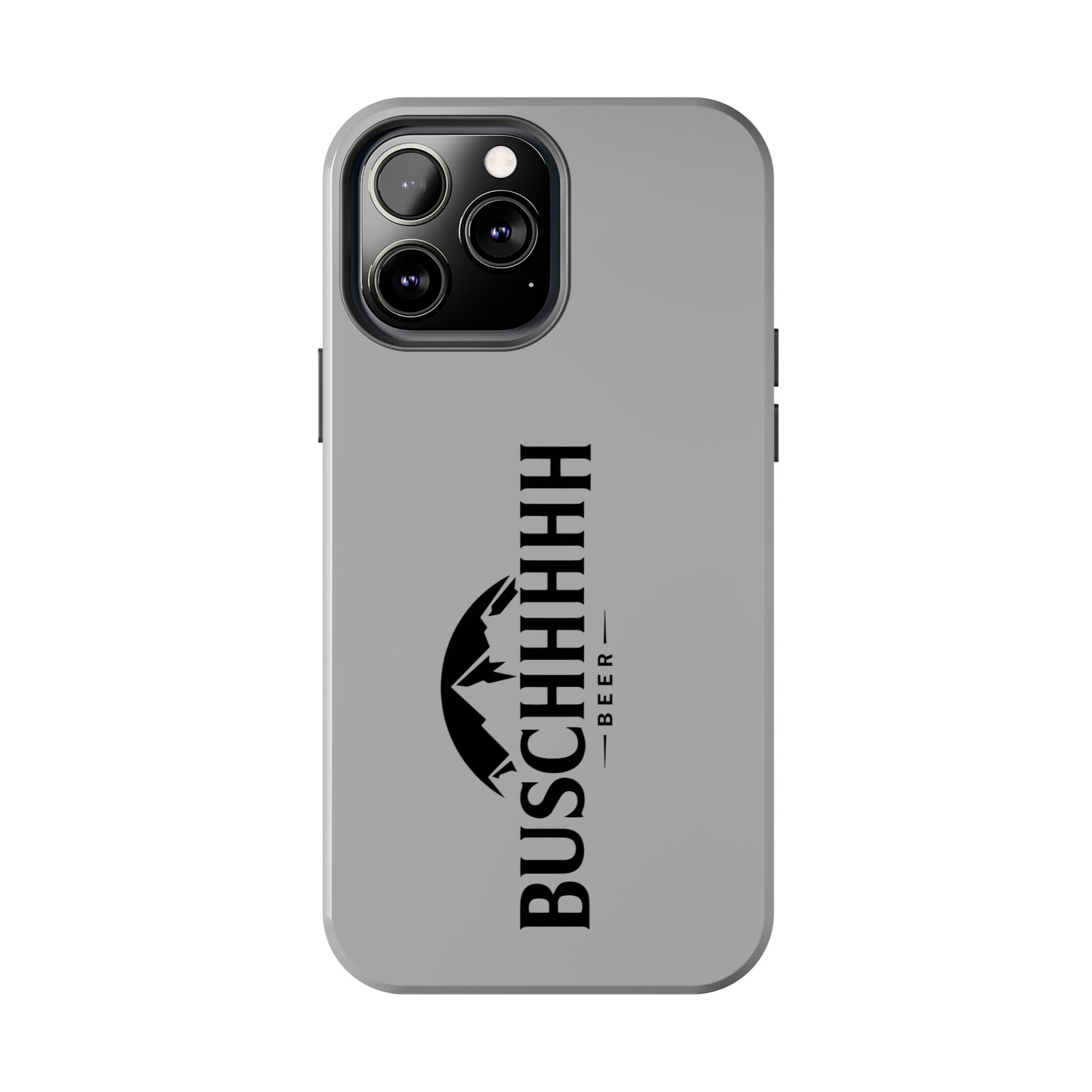 Buschhhhh Tough iPhone Cases