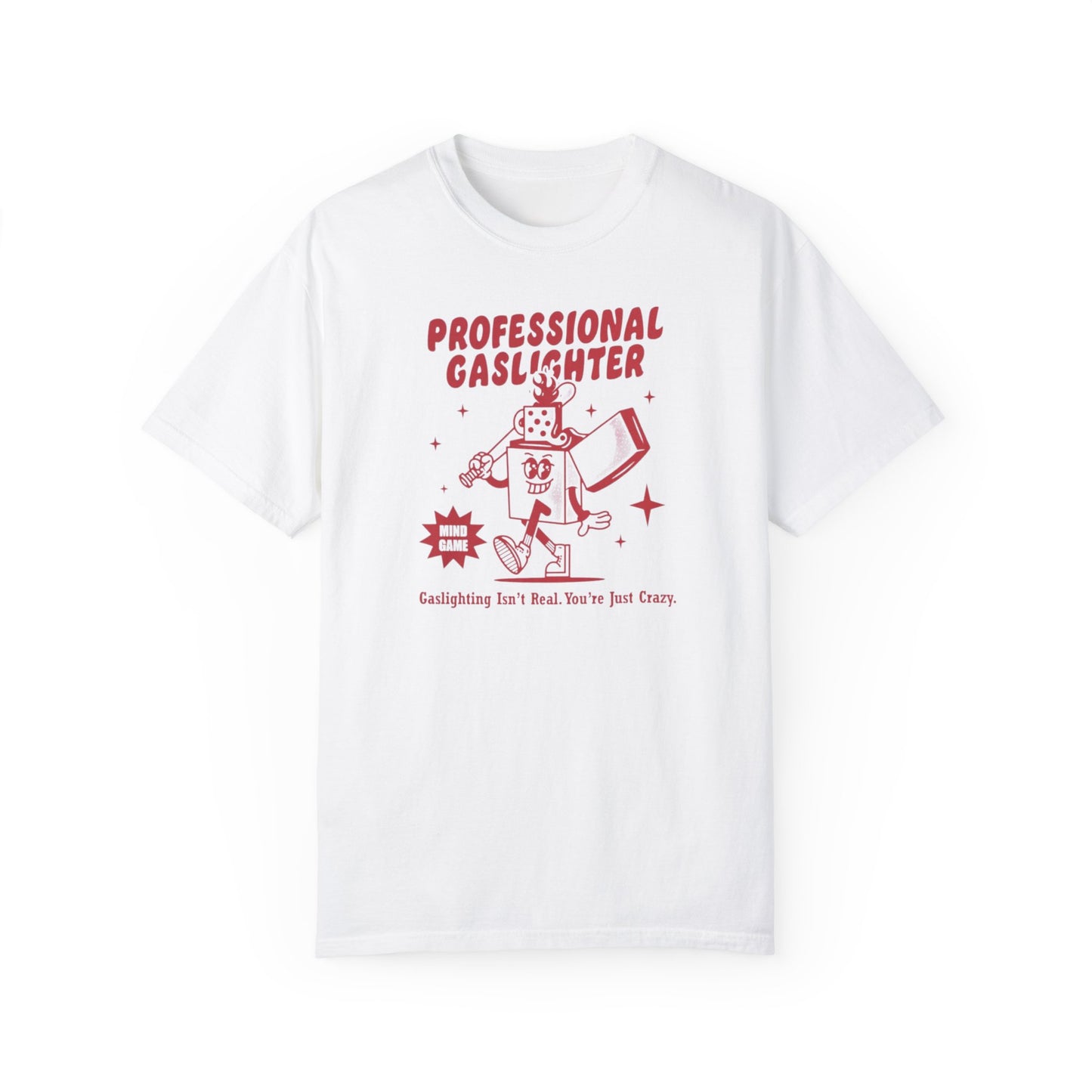 Professional Gaslighter Comfort Colors Unisex T-shirt