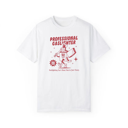 Professional Gaslighter Comfort Colors Unisex T-shirt