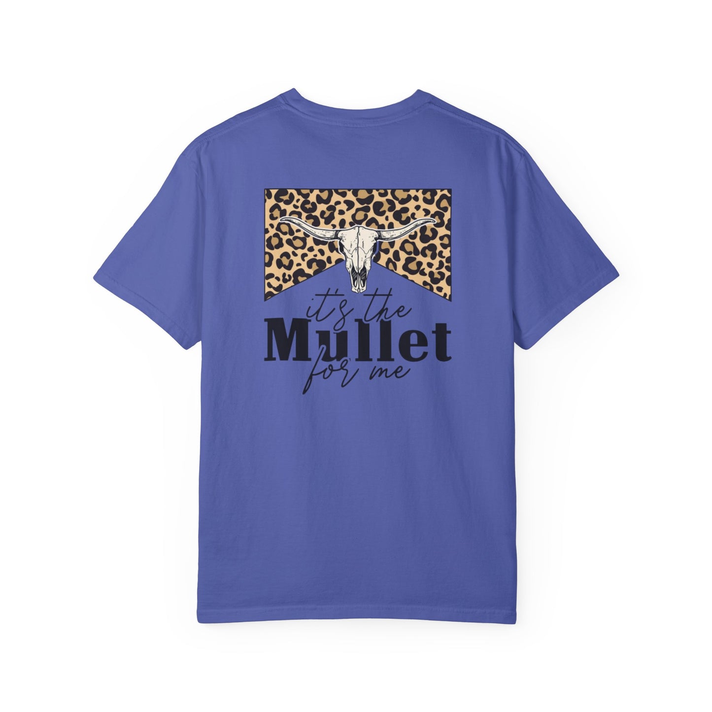 Its The Mullet For Me Unisex Garment-Dyed T-shirt