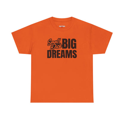 Small D Big Dreams Unisex Heavy Cotton Tee