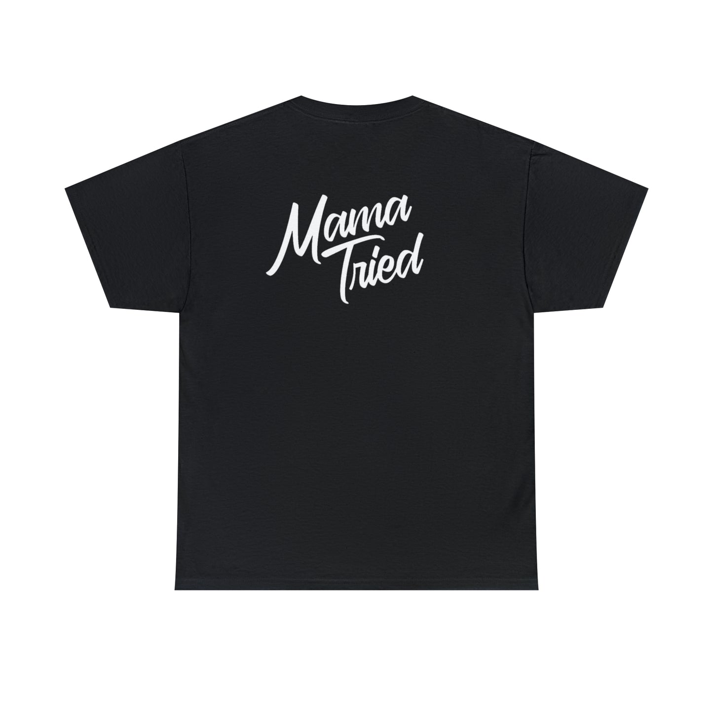 Mama Tried Unisex Heavy Cotton Tee