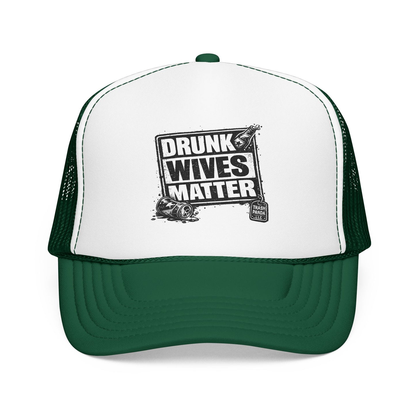 Drunk Wives Matter Foam Trucker Hat (Printed)