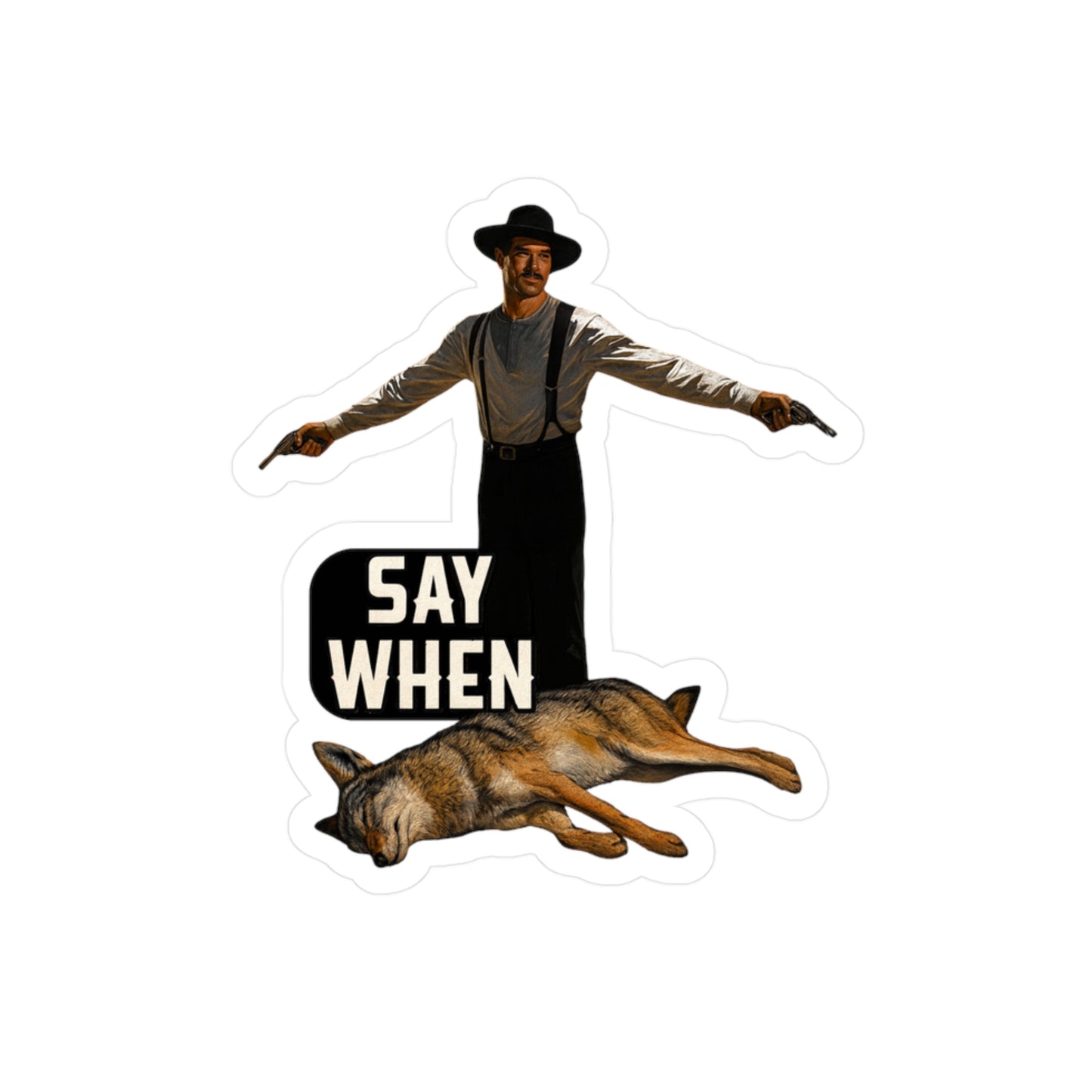 Say When Doc Holiday Coyote Vinyl Decal