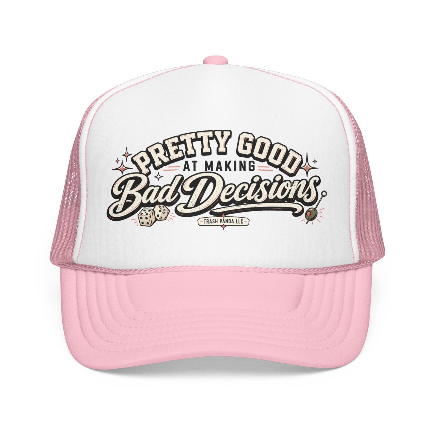 Bad Decisions Foam Trucker Hat (Printed)