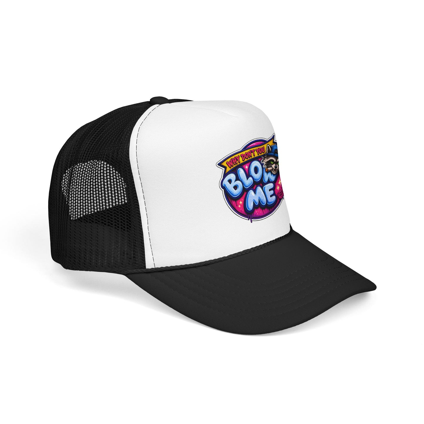 Bl*w Me Foam Trucker Hat (Printed)